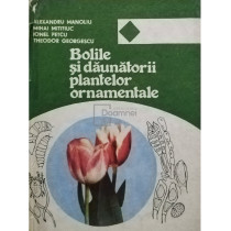 Bolile si daunatorii plantelor ornamentale