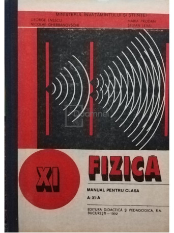 Fizica - Manual pentru clasa  XI-a