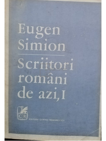 Eugen Simion - Scriitori romani de azi, vol. 1 - 1978 - Brosata