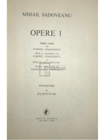 Mihail Sadoveanu - Opere, vol. 1 - Povestiri. Inceputuri - 1981 - Cartonata