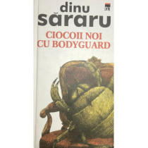 Ciocoii noi cu bodyguard (semnata)