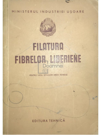 Filatura fibrelor liberiene pentru uzul scolilor medii tehnice