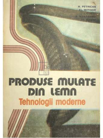 M. Petrican - Produse mulate din lemn - 1986 - Brosata