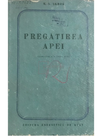 M. S. Skrob - Pregatirea apei - 1954 - Cartonata