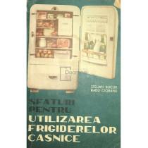 Sfaturi pentru utilizarea frigiderelor casnice