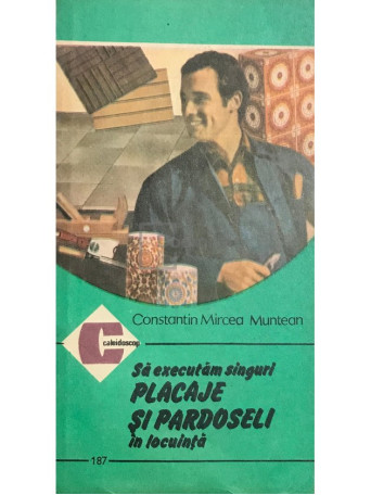 Sa executam singuri placaje si pardoseli in locuinta