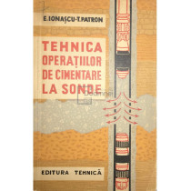 Tehnica operatiilor de cimentare la sonde