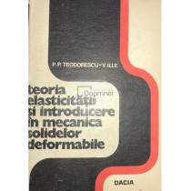 Teoria elasticitatii si introducere in mecanica solidelor deformabile