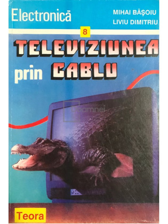 Mihai Basoiu - Televiziunea prin cablu - 1995 - Brosata