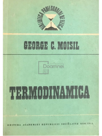 George C. Moisil - Termodinamica - 1988 - Brosata