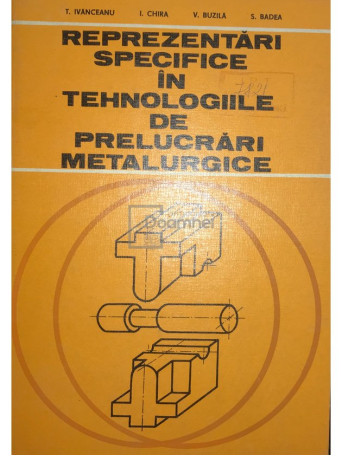 Reprezentari specifice in tehnologiile de prelucrari metalurgice