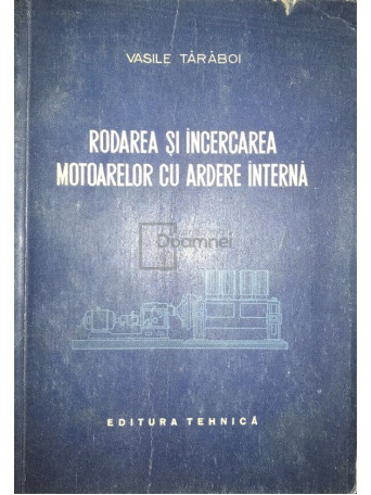 Rodarea si incercarea motoarelor cu ardere interna