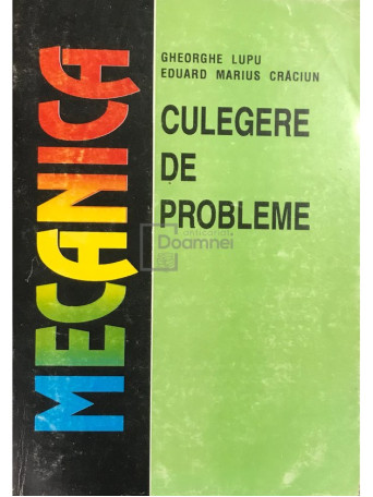 Mecanica. Culegere de probleme