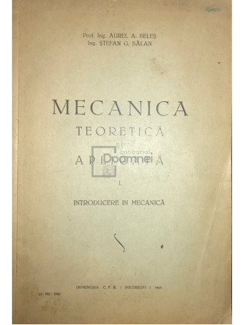 Mecanica teoretica si aplicata, vol. 1