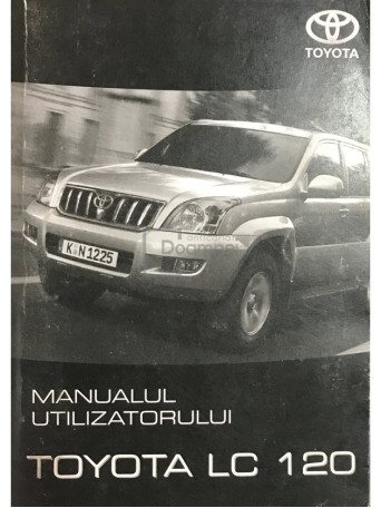 Manualul utilizatorului Toyota LC 120 - 2006 - Brosata