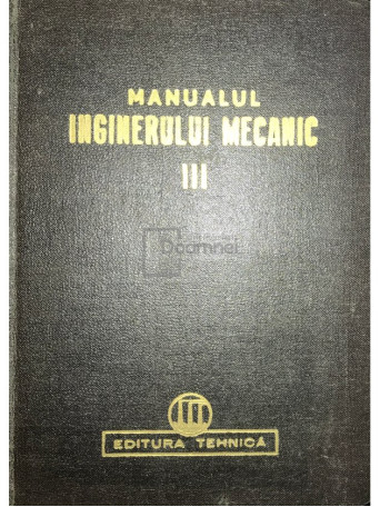 Gh. Buzdugan - Manualul inginerului mecanic, vol. 3 - 1952 - Cartonata