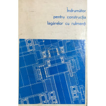 Indrumator pentru constructia lagarelor cu rulmenti