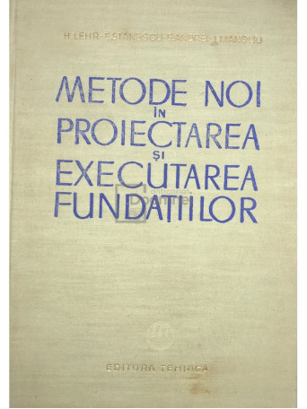 Metode noi in proiectarea si executarea fundatiilor