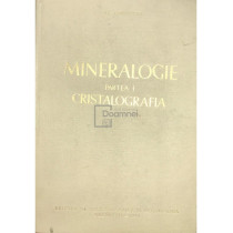 Mineralogie - Partea 1 - Cristalografia