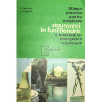 Masuri practice pentru cresterea sigurantei in functionare a instalatiilor energetice industriale