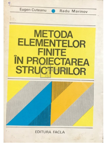 Metoda elementelor finite in proiectarea structurilor