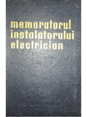 Jesch Laszlo - Memoratorul instalatorului electrician - 1963 - Cartonata