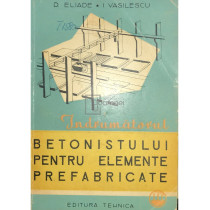 Indrumatorul betonistului pentru elemente prefabricate