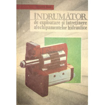 Indrumator de exploatare si intretinere a echipamentelor hidraulice