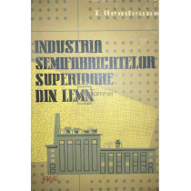 Industria semifabricatelor superioare din lemn