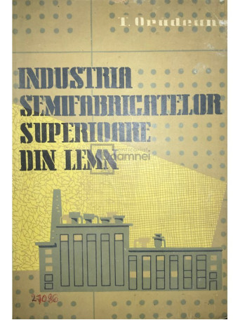 Industria semifabricatelor superioare din lemn