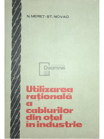 Utilizarea rationala a cablurilor din otel in industrie