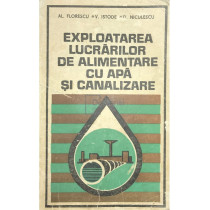 Exploatarea lucrarilor de alimentare