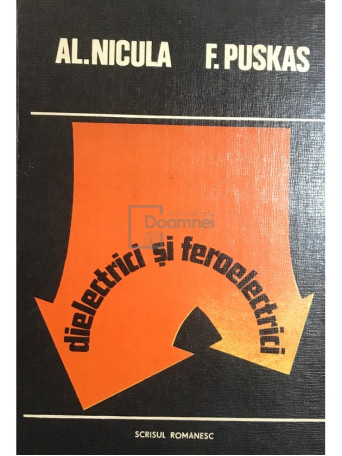 Al. Nicula - Dielectrici si feroelectrici - 1982 - Cartonata