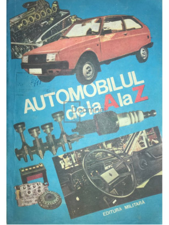 C. Arama - Automobilul de la A la Z - 1985 - Brosata