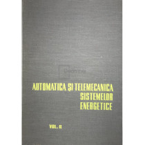 Automatica si telemecanica sistemelor energetice, vol. 2