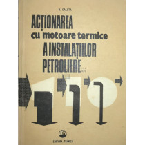 Actionarea cu motoare termice a instalatiilor petroliere