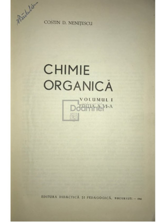 Costin D. Nenitescu - Chimie organica, vol. 1 (ed. VI) - 1966 - Cartonata