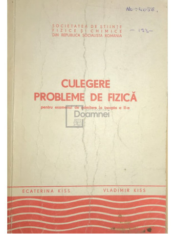 Culegere probleme de fizica pentru examenul de admitere la treapta a II-a