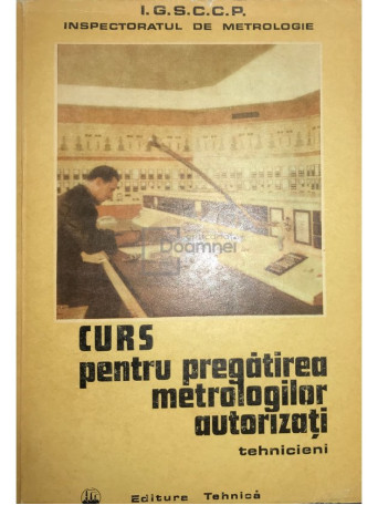 Curs pentru pregatirea metrologilor autorizati