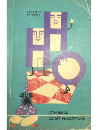 Leonid Petrescu - Chimia distractiva - 1965 - Brosata