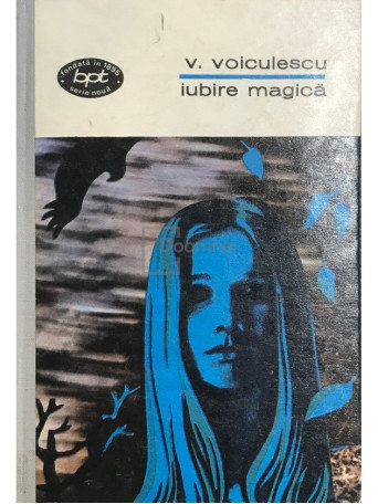 V. Voiculescu - Iubire magica - Nuvele, vol. 2 - 1972 - Cartonata