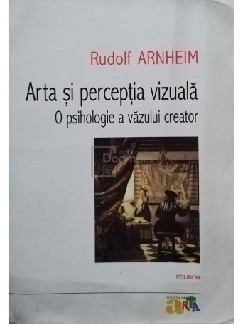 Arta si perceptia vizuala - O psihologie a vazului creator