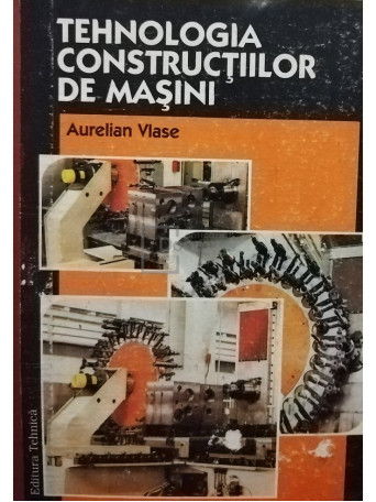 Tehnologia constructiilor de masini