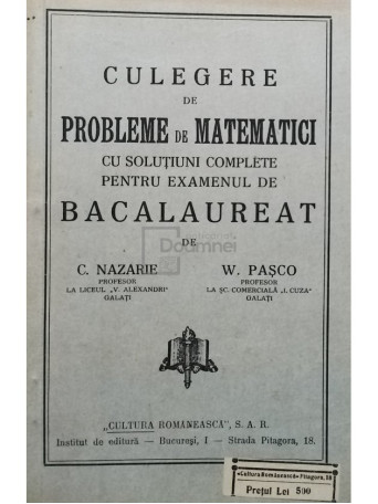 Culegere de probleme de matematici cu solutiuni complete pentru examenul de bacalaureat