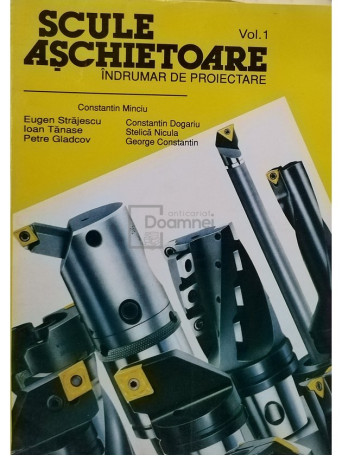 Scule aschietoare, vol. 1 - Indrumar de proiectare