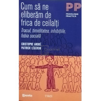Cum sa ne eliberam de frica de ceilalti