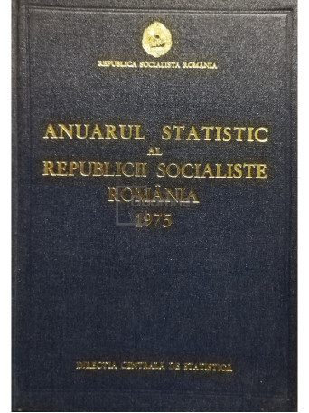 Anuarul statistic al Republicii Socialiste Romania 1975 - 1975 - Cartonata