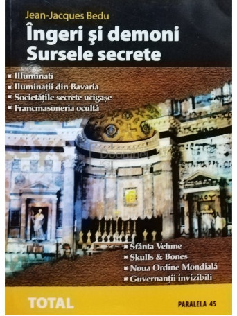 Jean Jacques Bedu - Ingeri si demoni - Sursele secrete - 2006 - Brosata