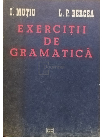 I. Mutiu - Exercitii de gramatica - 1985 - Brosata