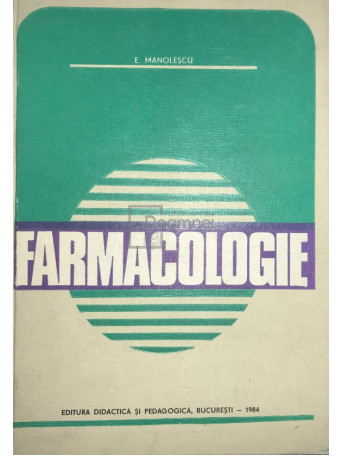 E. Manolescu - Farmacologie - 1984 - Cartonata